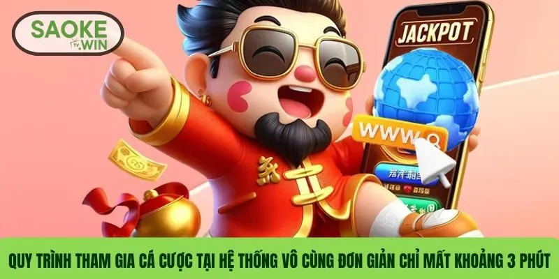 Quy trình tham gia cá cược tại hệ thống vô cùng đơn giản chỉ mất khoảng 3 phút