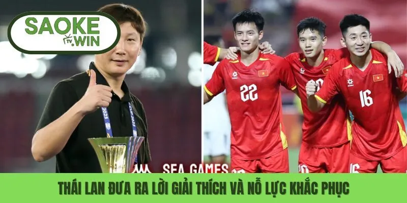 Thái Lan đưa ra lời giải thích và nỗ lực khắc phục